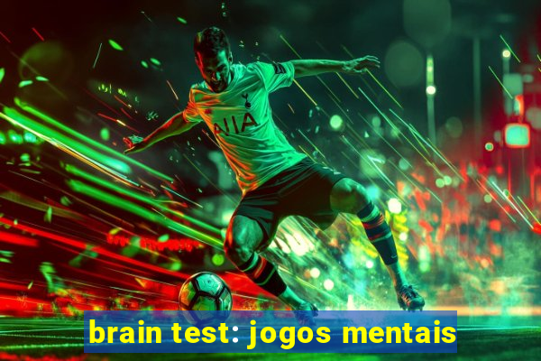 brain test: jogos mentais